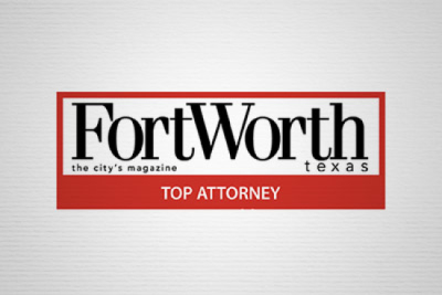2023 Top Attorneys in Tarrant County by Fort Worth Magazine, a publication of Fort Worth, Texas the City’s Magazine Thumb